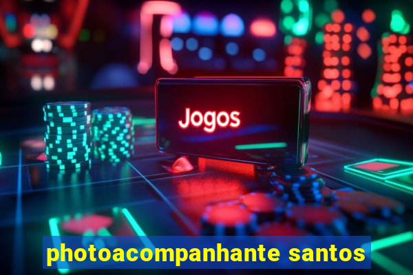 photoacompanhante santos